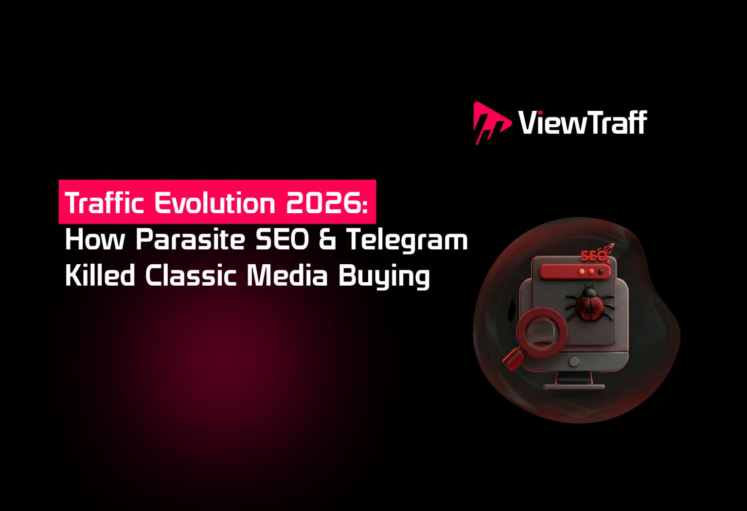 How Parasite SEO & Telegram Killed Classic Media Buying